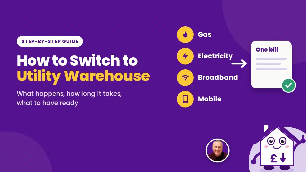 How to switch to Utility Warehouse: moving gas, electricity, broadband and mobile onto one bill